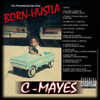 Born- Hustla by C Mayes