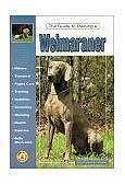 The Guide to Owning a Weimaraner by Anna Katherine Nicholas. Paperback, 64 pages. Seller: Amazon.com
