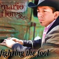Fighting The Fool by Mario Flores and the Soda Creek Band