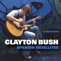 Spanish Satellites (Digital Download) by Clayton Bush