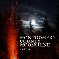 Montgomery County Moonshine by Axel O