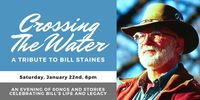 Crossing the Water--A tribute to Bill Staines