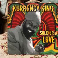 soldier of love by Kurrency King 