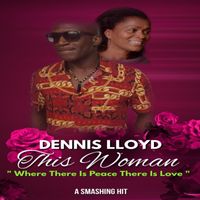 Dennis Lloyd - This Woman by Dennis Lloyd