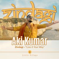 Aki Kumar | Zindagi | 2021 by Aki Kumar