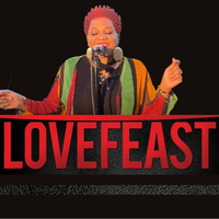 LOVE FEAST 2022 Music Fest!  A Celebration of Love,  Life and  My BIRTHday!