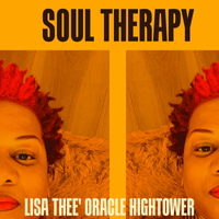 SOUL THERAPY (Unpolished Version) by Lisa THEE' Oracle Hightower