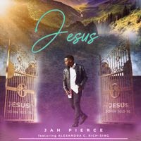 New single "Jesus" featuring Alexandra c. Rich-Sing  by Jah Pierce