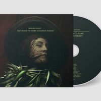 The Road To Some Strange Forest: 2nd Edition Digipack