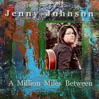 A Million Miles Between by Jenny Johnson