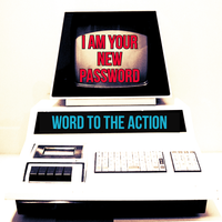 I Am Your New Password by Word to the Action