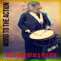 Instrumentals Please Volume 2 by Word to the Action