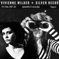 Silver Reeds + Vivienne Wilder