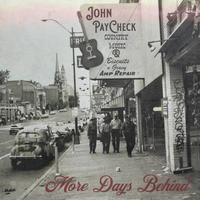 More Days Behind by John PayCheck