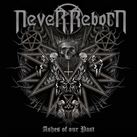 Ashes of Our Past by Never Reborn