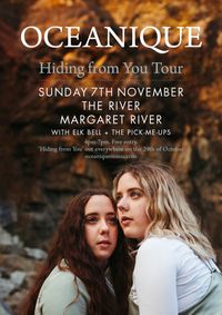 Oceanique 'Hiding from You' Tour - Margaret River, with Elk Bell and The Pick-Me-Ups