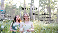 Oceanique 'Flowers from Home' EP Tour - Busselton