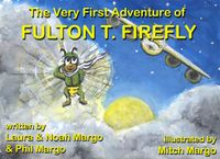 The Very First Adventure of Fulton T. Firefly
