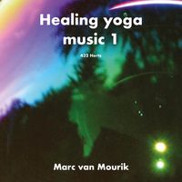 Healing Yoga Music 1 (432 Hertz) by Marc van Mourik