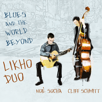 Blues and the World Beyond by Likho Duo