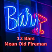 12 Bars by Mean Old Fireman