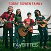 Favorites: Bobby Bowen Family Favorites