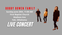 Bobby Bowen Family Concert In Felt Oklahoma