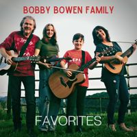 Favorites by Bobby Bowen Family 