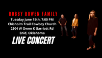 Bobby Bowen Family Concert In Enid Oklahoma
