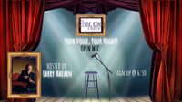 Your Voice, Your Night Open Mic hosted by Larry Ahearn
