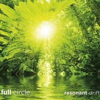 Full Circle by Resonant Drift (Bill Olin/Gary Johnson)