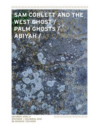 Abiyah @ The Spacebar w/Sam Corlett and the West Ghost & Palm Ghosts