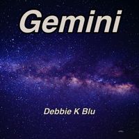 Gemini by Debbie K Blu