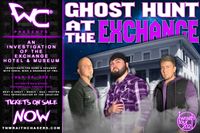 Ghost Hunt at the Exchange