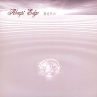 Abrupt Edge - Born Released 2007. Engineer
