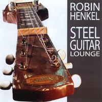 Steel Guitar Lounge by Robin Henkel