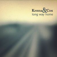 Long way home by Kenna & Cox