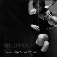 Come dance with me by Melissa Cox