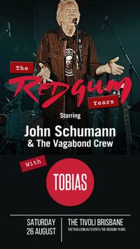TOBiAS supporting The Red Gum Years starring John Schumann & The Vagabond Crew