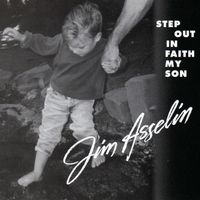 Step Out in Faith my Son by Jim Asselin