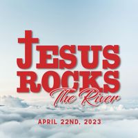 Jesus Rocks the River