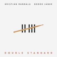 Double Standard (CD quality) by Kristjan Randalu & Bodek Janke