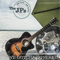 We Gotcha Covered by Jimi Pappas & John Patti