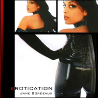 EROTICATION by JANE BORDEAUX