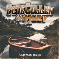 Old Man River  by Pete Cullen & The Hurt 