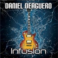 INFUSION  by Daniel Deaguero