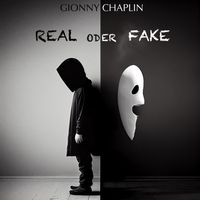 Real oder Fake by Gionny Chaplin