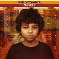 TROUBLE II Someplace In The Middle by Kings Of Tomorrow 