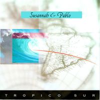 Tropico Sur by Susannah & Pablo (Susannah Martin & Pablo De Luca)