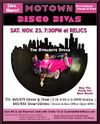 EVENT TICKET - SHOW-ONLY : Sat. 11/23/19  "Motown Disco Divas!" at Relics Restaurant, SHOW 7:30PM.  PLEASE PRINT or SHOW RECEIPT AT DOOR